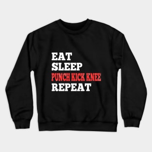 Eat Sleep Punch Kick Knee Repeat - Design for RPG Gamers Crewneck Sweatshirt